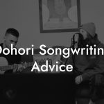 Dohori Songwriting Advice