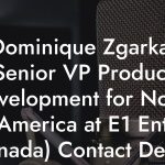 Dominique Zgarka, Senior VP Product Development for North America at E1 Ent (Canada) Contact Details