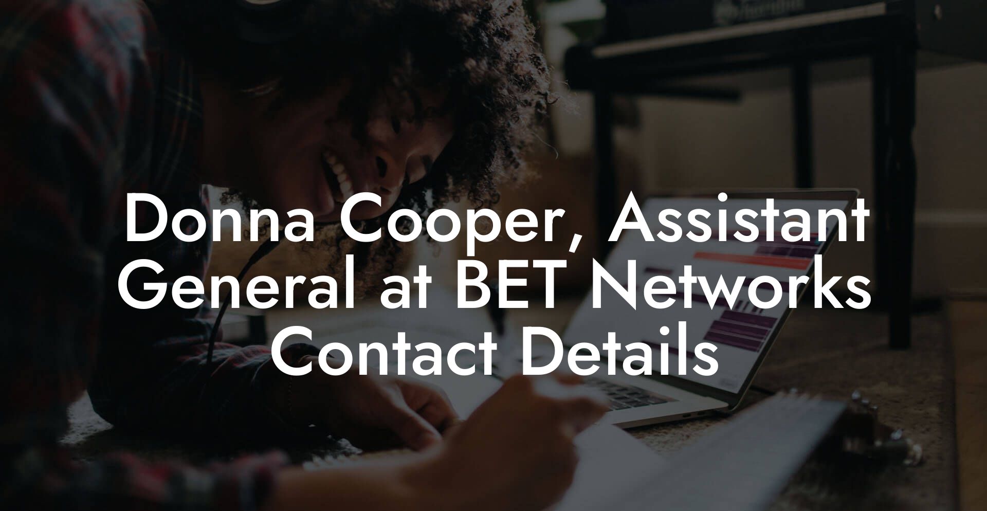 Donna Cooper, Assistant General at BET Networks Contact Details