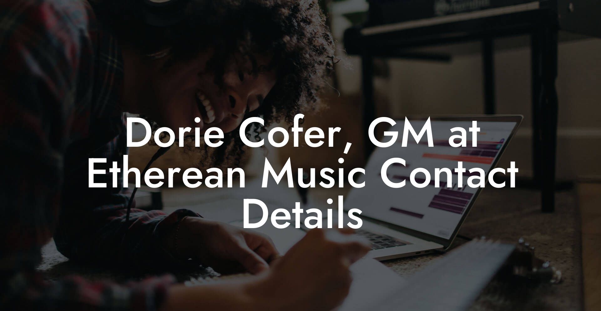 Dorie Cofer, GM at Etherean Music Contact Details