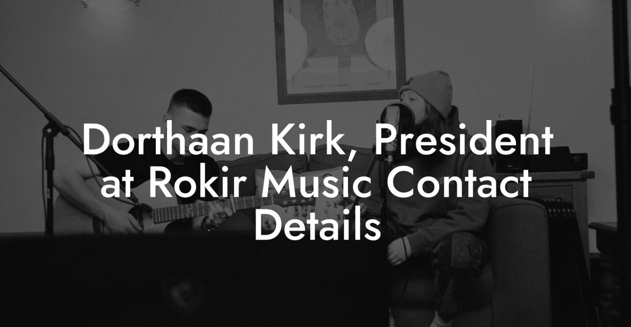 Dorthaan Kirk, President at Rokir Music Contact Details