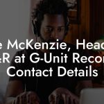 Dre McKenzie, Head of A&R at G-Unit Records Contact Details