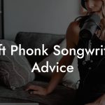 Drift Phonk Songwriting Advice
