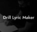 drill lyric maker lyric assistant