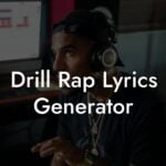 drill rap lyrics generator lyric assistant