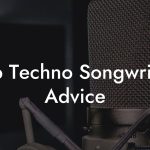 Dub Techno Songwriting Advice