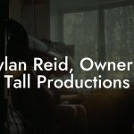 Dylan Reid, Owner at Tall Productions