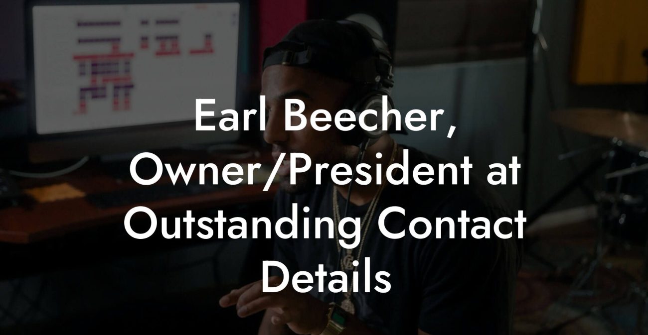 Earl Beecher, Owner/President at Outstanding Contact Details