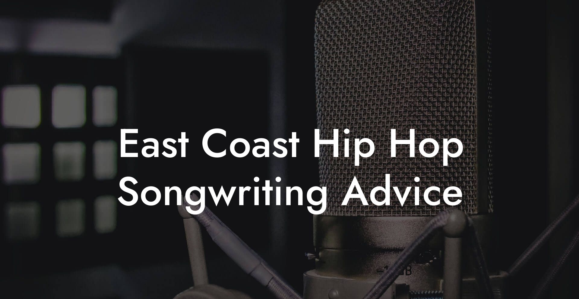 East Coast Hip Hop Songwriting Advice