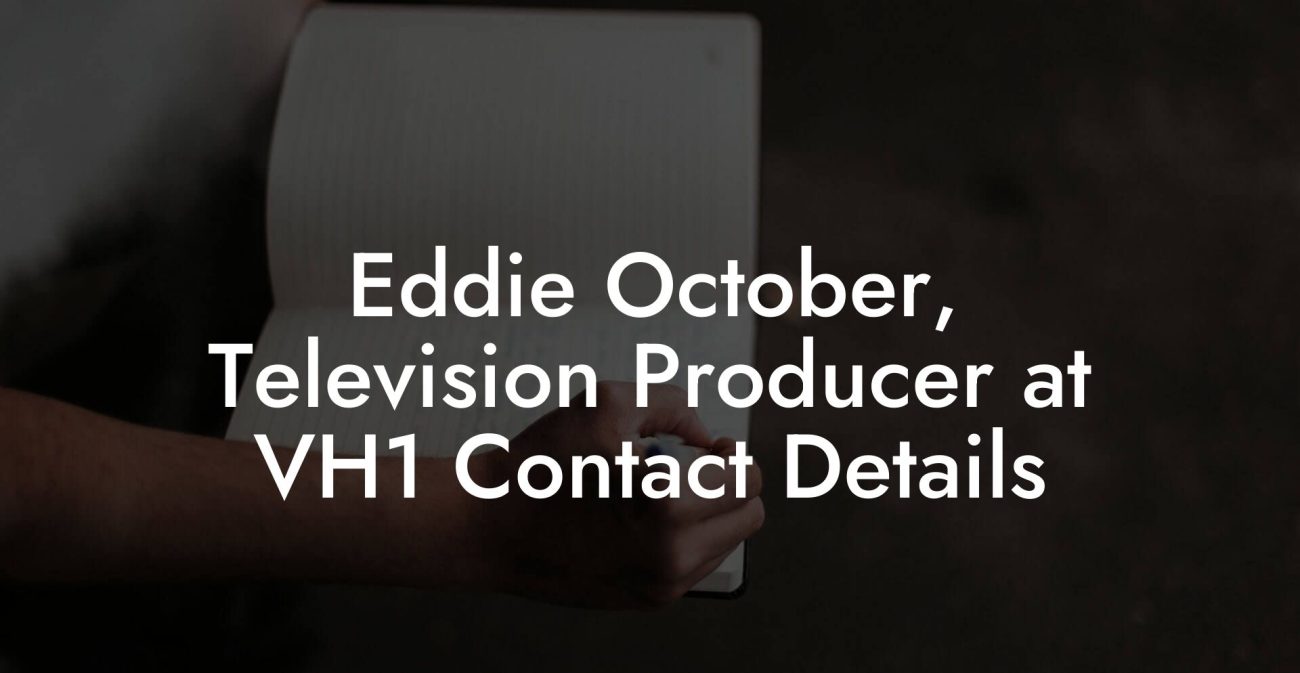 Eddie October, Television Producer at VH1 Contact Details