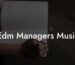 Edm Managers Music