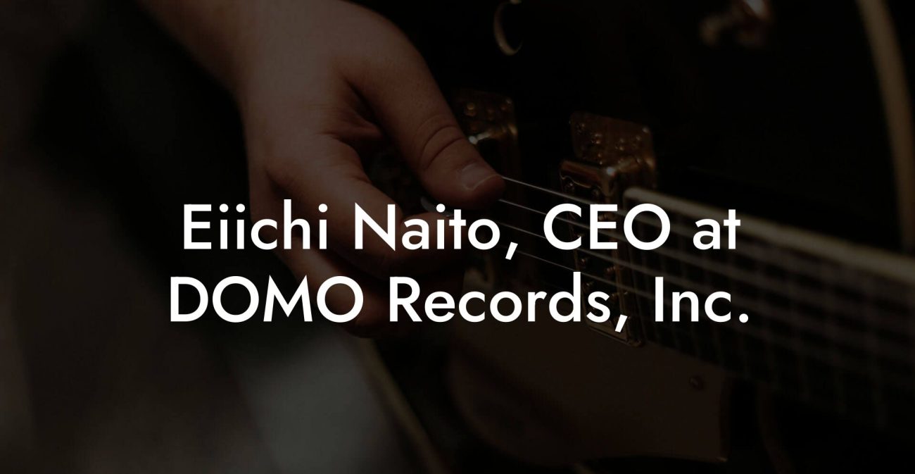 Eiichi Naito, CEO at DOMO Records, Inc.