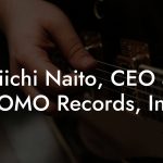 Eiichi Naito, CEO at DOMO Records, Inc.