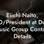 Eiichi Naito, CEO/President at Domo Music Group Contact Details