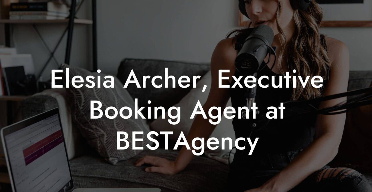 Elesia Archer, Executive Booking Agent at BESTAgency