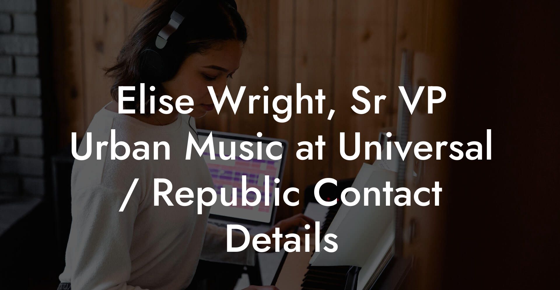 Elise Wright, Sr VP Urban Music at Universal / Republic Contact Details