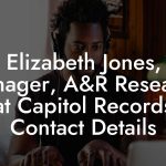 Elizabeth Jones, Manager, A&R Research at Capitol Records Contact Details