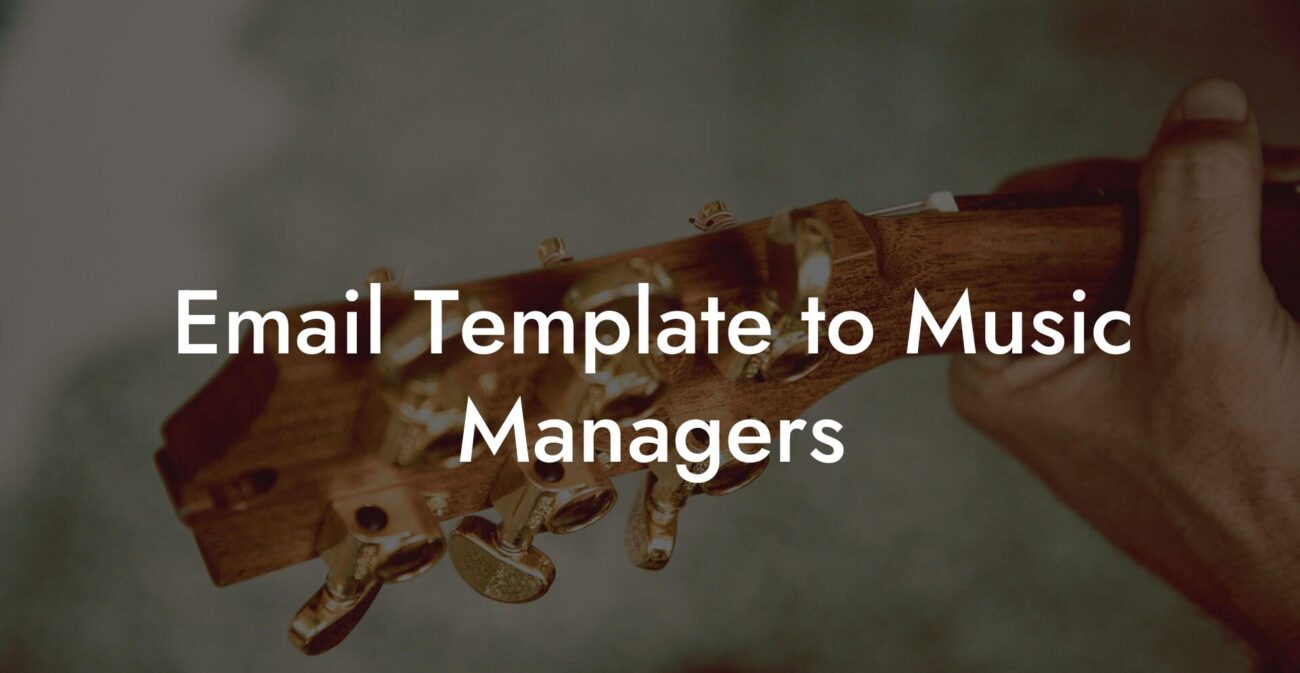 Email Template to Music Managers