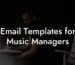 Email Templates for Music Managers