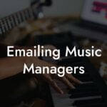 Emailing Music Managers