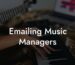 Emailing Music Managers