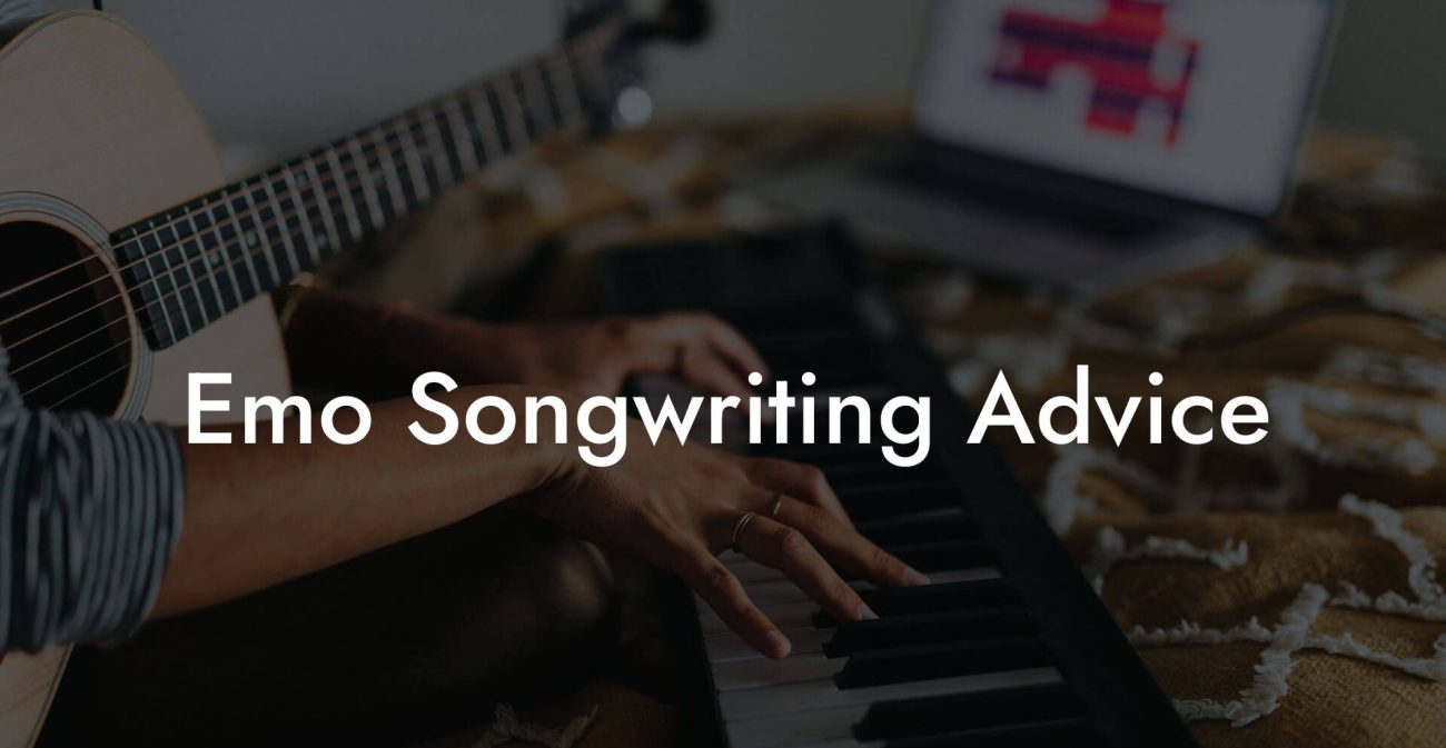 Emo Songwriting Advice