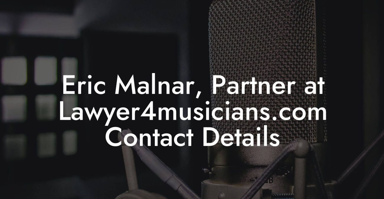 Eric Malnar, Partner at Lawyer4musicians.com Contact Details