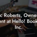 Eric Roberts, Owner & Agent at Hello! Booking Inc.