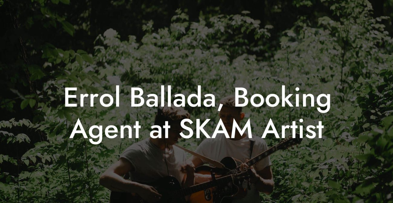 Errol Ballada, Booking Agent at SKAM Artist