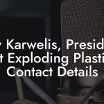 Erv Karwelis, President at Exploding Plastic Contact Details