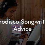 Eurodisco Songwriting Advice