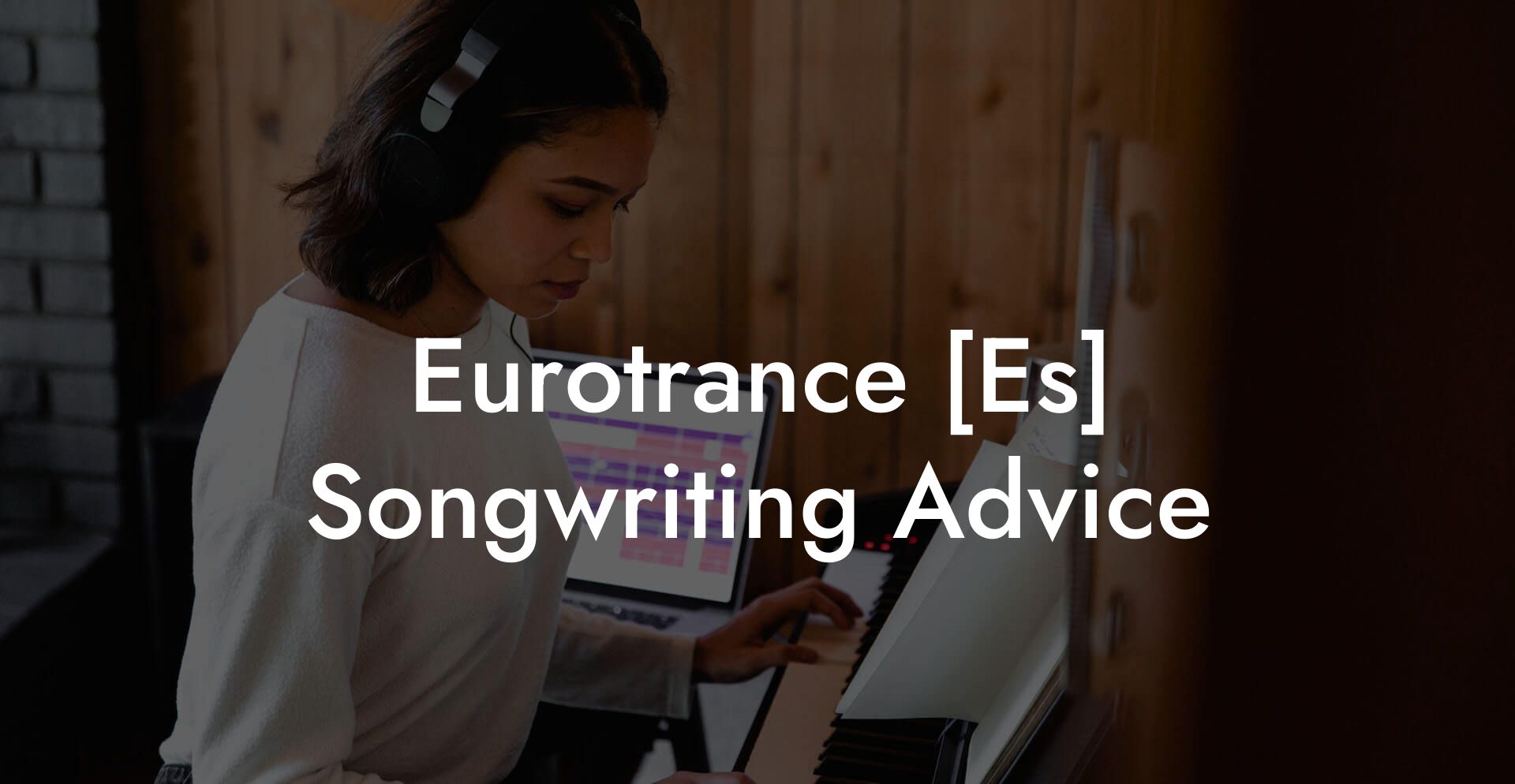 Eurotrance [Es] Songwriting Advice