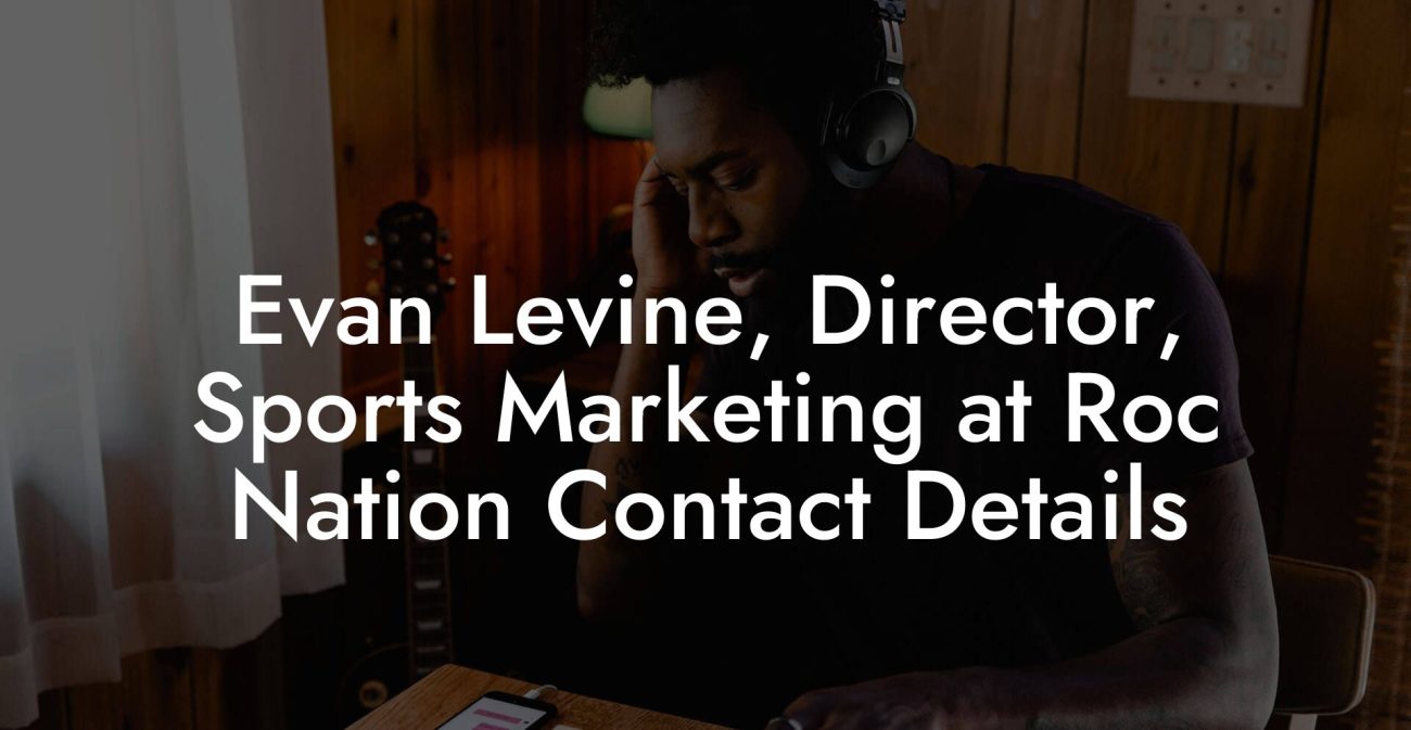 Evan Levine, Director, Sports Marketing at Roc Nation Contact Details