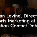 Evan Levine, Director, Sports Marketing at Roc Nation Contact Details