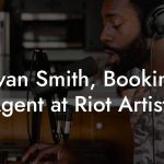 Evan Smith, Booking Agent at Riot Artists