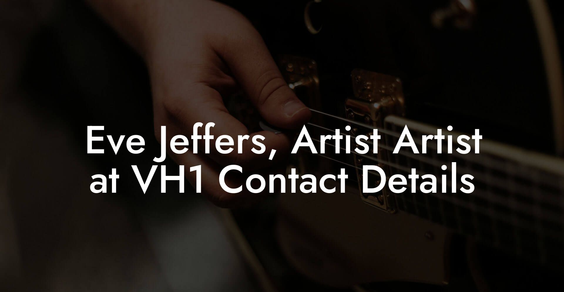 Eve Jeffers, Artist Artist at VH1 Contact Details