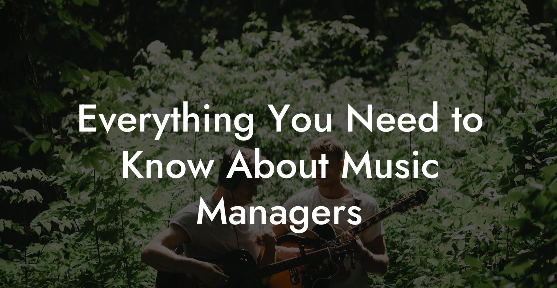 Everything You Need to Know About Music Managers