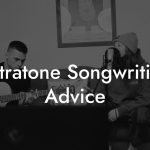 Extratone Songwriting Advice