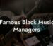Famous Black Music Managers
