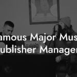Famous Major Music Publisher Managers