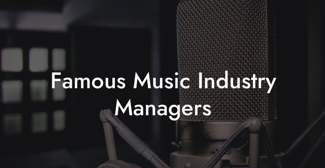 Famous Music Industry Managers