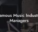 Famous Music Industry Managers