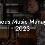 Famous Music Managers 2023