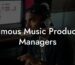 Famous Music Producer Managers