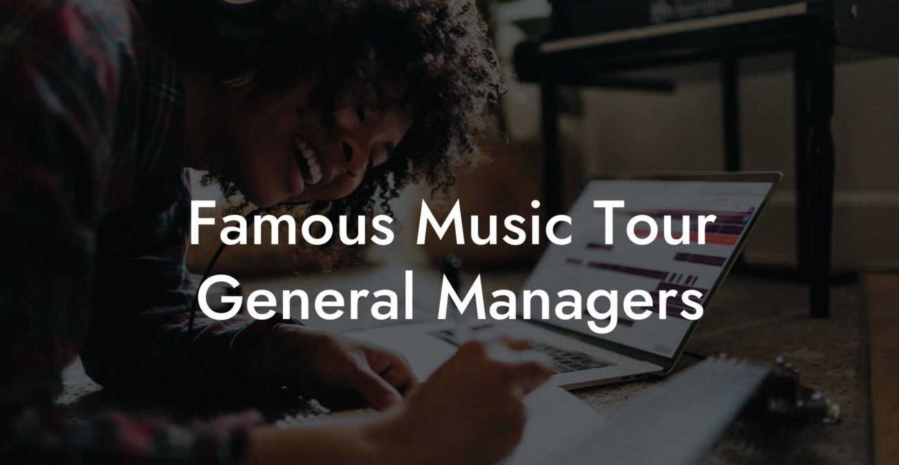 Famous Music Tour General Managers