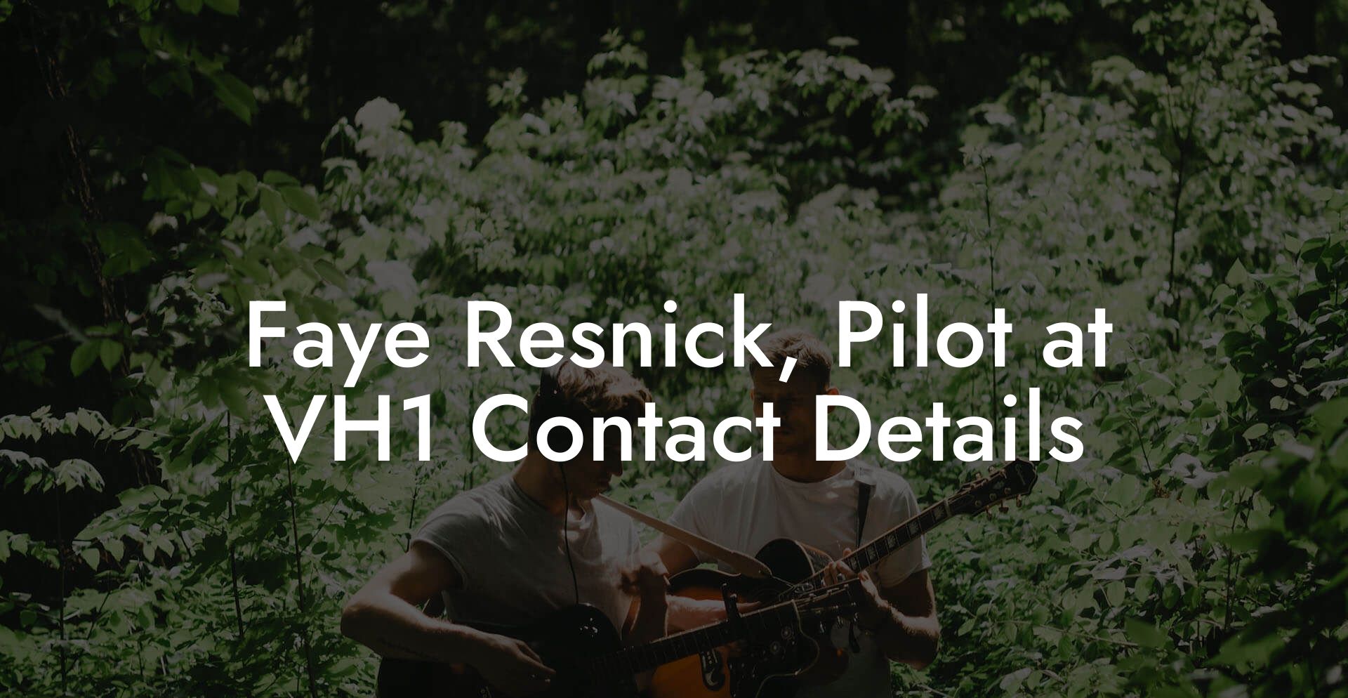 Faye Resnick, Pilot at VH1 Contact Details