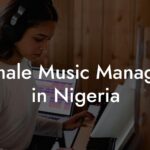 Female Music Managers in Nigeria