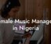 Female Music Managers in Nigeria