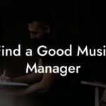 Find a Good Music Manager
