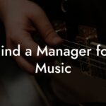 Find a Manager for Music